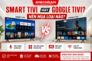 Smart Tivi hay Google Tivi tốt hơn? So sánh chi tiết về hệ điều hành, kho ứng dụng, điều khiển giọng nói, chất lượng hình ảnh và khả năng giải trí để giúp bạn lựa chọn chiếc tivi phù hợp cho gia đình.