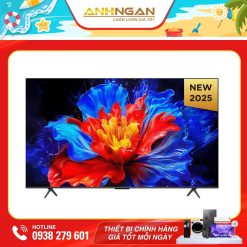 Tivi TCL 98P8K 98 inch QLED 4K chính hãng, màn hình siêu lớn sắc nét, công nghệ hình ảnh sống động, âm thanh mạnh mẽ, phù hợp phòng khách, quán cafe, showroom và giải trí gia đình. Giá tốt tại Điện Máy Ánh Ngân, hỗ trợ giao lắp nhanh tại TP.HCM.